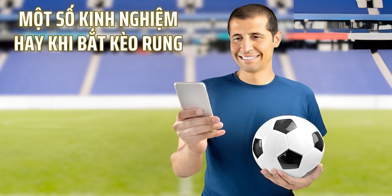 Kèo Rung Là Gì? - Những Thông Tin Quan Trọng Bạn Cần Biết